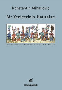 Bir Yeniçerinin Hatıraları Konstantin Mihailoviç Ayrıntı Yayınları