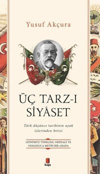 Üç Tarz-ı Siyaset Yusuf Akçura Kapı Yayınları