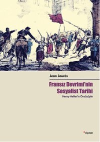 Fransız Devrimi'nin Sosyalist Tarihi Jean Jaures Dipnot