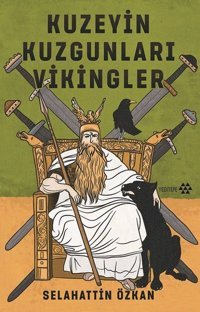 Kuzeyin Kuzgunları Vikingler Selahattin Özkan Yeditepe Yayınevi