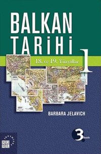 Balkan Tarihi 1: 18. ve 19. Yüzyıllar İhsan Durdu, Barbara Jelavich Küre Yayınları