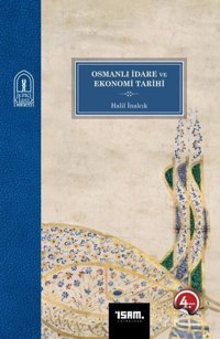 Osmanlı İdare ve Ekonomi Tarihi Halil İnalcık İsam Yayınları