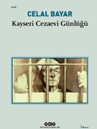 Kayseri Cezaevi Günlüğü Celal Bayar Yapı Kredi Yayınları