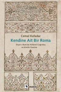 Kendine Ait Bir Roma Cemal Kafadar Metis Yayınları
