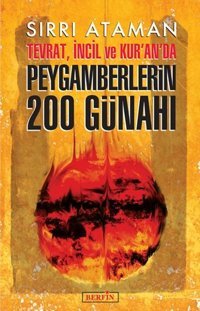 Tevrat İncil ve Kur'an'da Peygamberlerin 200 Günahı Sırrı Ataman Berfin Yayınları