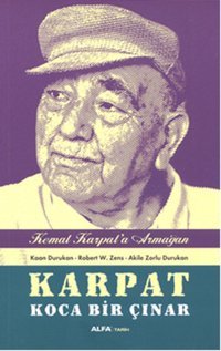 Karpat - Koca Bir Çınar Kaan Durukan, Akile Zorlu Durukan, Robert W. Zens Alfa Yayıncılık