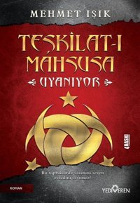 Teşkilat -ı Mahsusa Uyanıyor Mehmet Işık Yediveren Yayınları