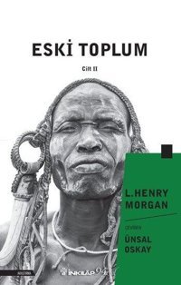Eski Toplum 2. Cilt L. Henry Morgan İnkılap Kitabevi