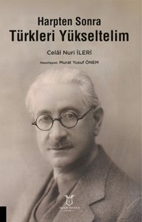 Harpten Sonra Türkleri Yükseltelim Celal Nuri İleri Akademisyen Kitabevi