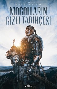 Moğolların Gizli Tarihçesi Mehmet Levent Kaya Kronik Kitap