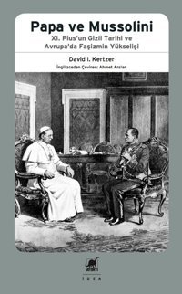 Papa ve Mussolini David I. Kertzer Ayrıntı Yayınları