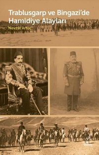 Trablusgarp ve Bingazi'de Hamidiye Alayları Nevzat Artuç Doruk Yayınları