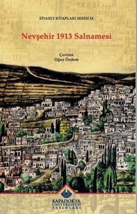 Nevşehir 1913 Salnamesi - Siyaset Kitapları Serisi 9 Kolektif Kapadokya Üniversitesi Yayınları