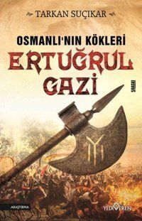 Ertuğrul Gazi Tarkan Suçıkar Yediveren Yayınları