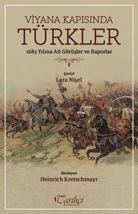 Viyana Kapısında Türkler Heinrich Kretschmayr Tarihçi Kitabevi