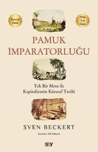 Pamuk İmparatorluğu Sven Beckert Say Yayınları