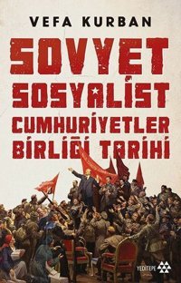 Sovyet Sosyalist Cumhuriyetler Birliği Tarihi Vefa Kurban Yeditepe Yayınevi