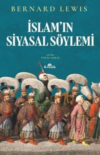 İslam'ın Siyasal Söylemi Bernard Lewis Kronik Kitap