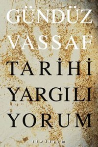 Tarihi Yargılıyorum Gündüz Vassaf İletişim Yayınları