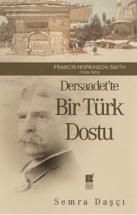 Dersaadet'te Bir Türk Dostu Semra Daşçı Bilge Kültür Sanat