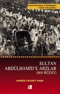 Sultan Abdülhamid'e Arzlar Ahmet Cevdet Paşa Babıali Kültür