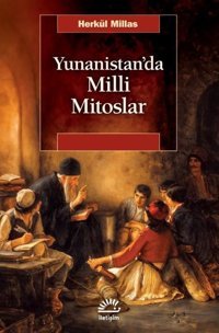 Yunanistan'da Milli Mitoslar Herkül Millas İletişim Yayınları