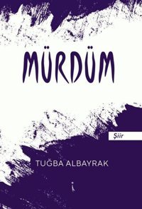 Mürdüm Tuğba Albayrak İkinci Adam Yayınları