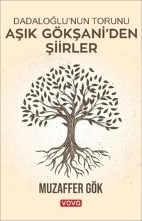 Dadaloğlu'nun Torunu Aşık Gökşani'den Şiirler Muzaffer Gök Vova Yayınları