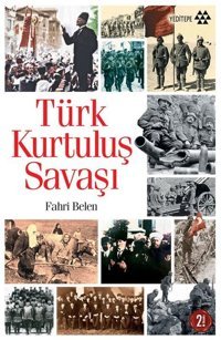 Türk Kurtuluş Savaşı Fahri Belen Yeditepe Yayınevi