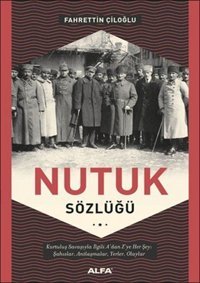 Nutuk Sözlüğü Fahrettin Çiloğlu Alfa Yayıncılık