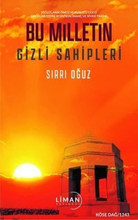 Bu Milletin Gizli Sahipleri Sırrı Oğuz Liman Yayınevi