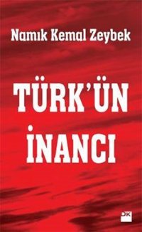Türk'ün İnancı Namık Kemal Zeybek Doğan Kitap