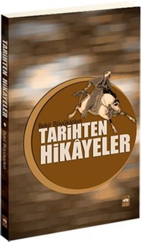 Tarihten Hikayeler Bekir Büyükarkın Ötüken Neşriyat