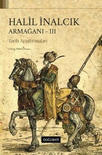 Halil İnalcık Armağanı 3-Tarih Araş Kolektif Doğu Batı Yayınları