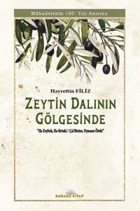 Zeytin Dalının Gölgesinde - Mübadelenin 100. Yılı Anısına Hayrettin Filiz Baraka Kitap
