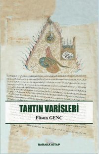 Tahtın Varisleri Füsun Genç Baraka Kitap