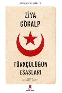 Türkçülüğün Esasları Ziya Gökalp Kapı Yayınları