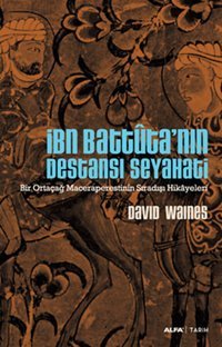 İbn Battüta'nın Destansı Seyahati David Waines Alfa Yayıncılık