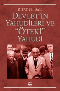 Devlet'in Yahudileri ve Öteki Yahudi Rıfat N. Bali İletişim Yayınları