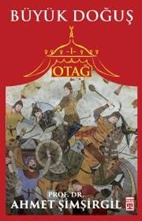 Otağ 1 Büyük Doğuş Ahmet Şimşirgil Timaş Yayınları
