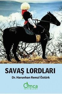 Savaş Lordları Harunhan Remzi Öztürk Omca