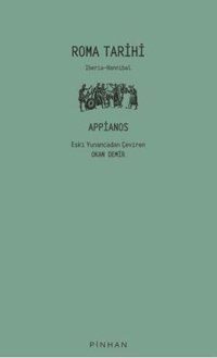 Roma Tarihi: Iberia - Hannibal Appianos Pinhan Yayıncılık