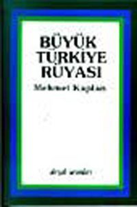Büyük Türkiye Rüyası Mehmet Kaplan Dergah Yayınları