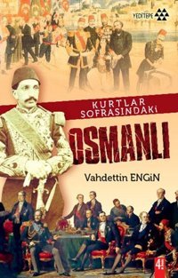 Kurtlar Sofrasındaki Osmanlı Vahdettin Engin Yeditepe Yayınevi