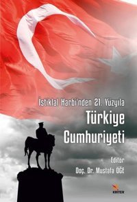 İstiklal Harbi'nden 21. Yüzyıla Türkiye Cumhuriyeti Kolektif Kriter