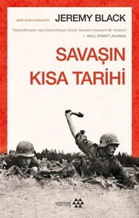 Savaşın Kısa Tarihi Jeremy Black Yeditepe Yayınevi