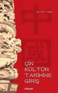 Çin Kültür Tarihine Giriş Su Shu Yang Foliant