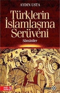 Türklerin İslamlaşma Serüveni Aydın Usta Yeditepe Yayınevi