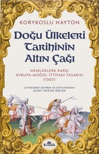 Doğu Ülkeleri Tarihinin Altın Çağı Korykoslu Hayton Kronik Kitap
