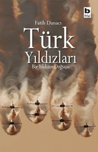 Türk Yıldızları Fatih Danacı Bilgi Yayınevi